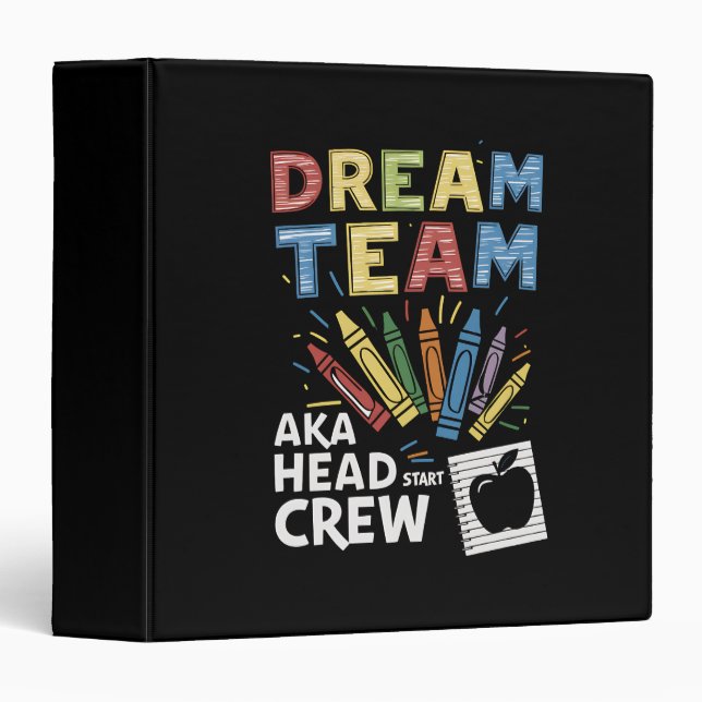 Dream Team Head Start Crew Teacher Early Childhood 3 Ring Binder (Front/Spine)