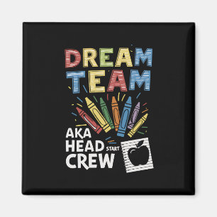 Dream Team Head Start Crew Teacher Early Childhood Magnet