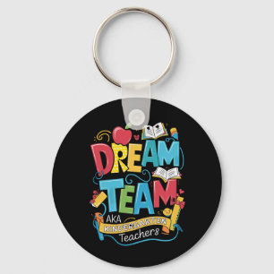 Dream Team Kindergarten Teachers Back to School Keychain