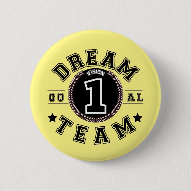 Dream Team One Vision One Goal Teamwork Office 6 C Button (Front)