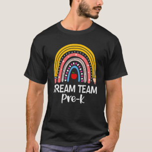Dream Team Pre k Rainbow Welcome Back To School T-Shirt