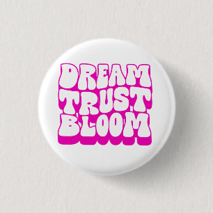Dream Trust Bloom Button
