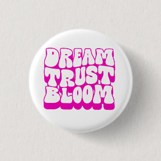 Dream Trust Bloom Button