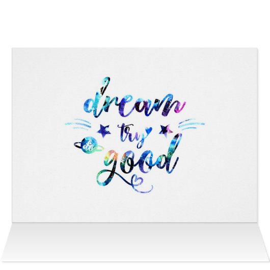 Dream. Try. Do Good. (Inside Horizontal (Top))