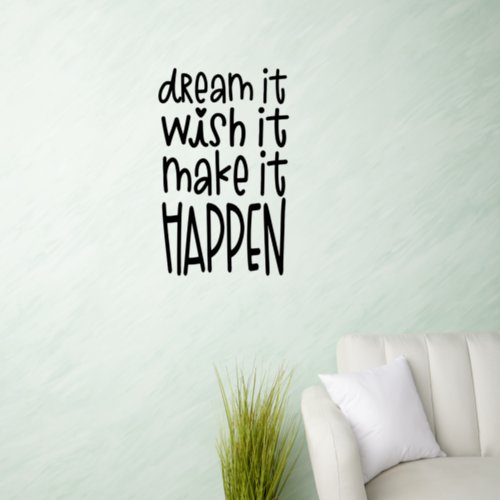 Dream Wish Make It Happen Motivational Quote  Wall Decal