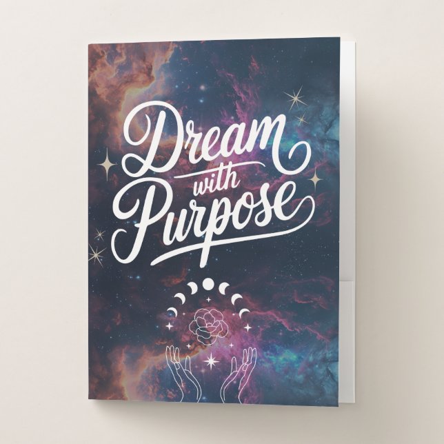 Dream with Purpose- Cosmic Intention Folder (Front)