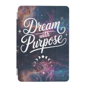 Dream with Purpose- Cosmic Intention iPad Cover