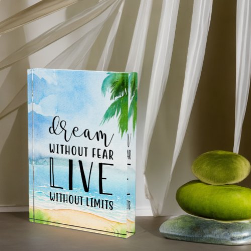 Dream Without Fear  Beach Theme Photo Block