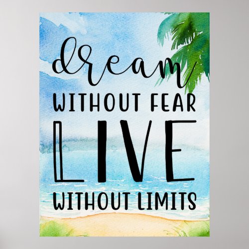 Dream Without Fear  Beach Theme Poster