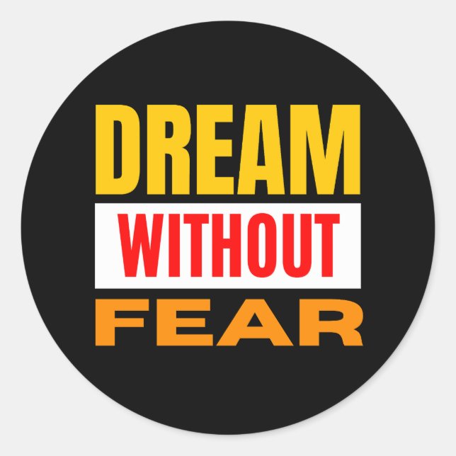 Dream without fear Classic Round Sticker (Front)