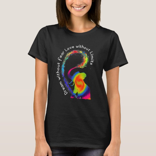 Dream Without Fear Love Elephant Lgbt Pride Tie-Dy T-Shirt (Front)