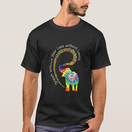 Dream Without Fear Love Elephant Lgbt Pride Tie Dy T_Shirt