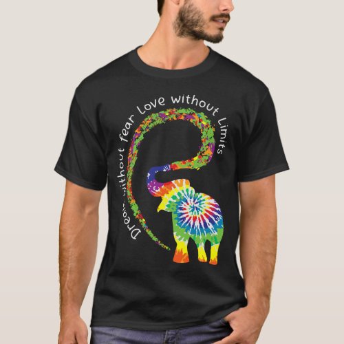 Dream Without Fear Love Elephant LGBT Pride Tie_Dy T_Shirt