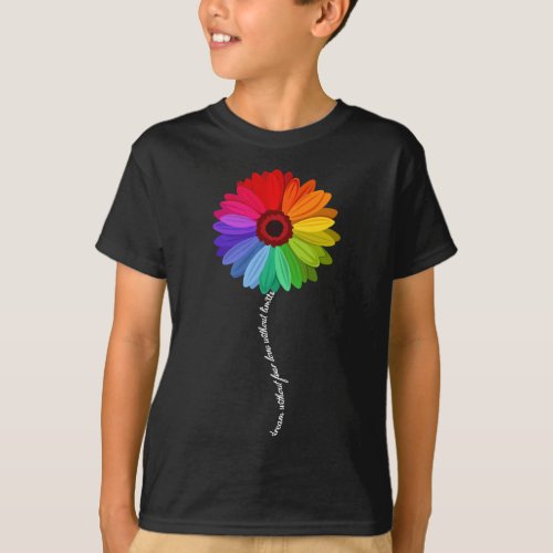 Dream Without Fear Love Without Limits  Daisy Rain T_Shirt