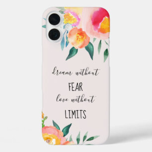Dream Without Fear Love Without Limits Floral iPhone 16 Plus Case