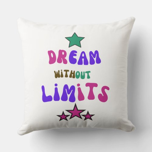 Dream Without Limit Decorative Pillow Throw Pillow