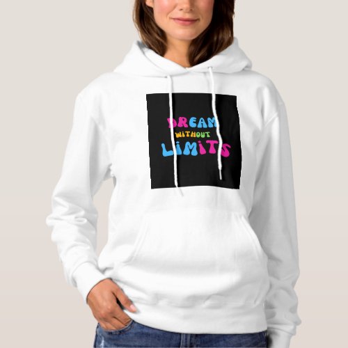 dream without limits hoodie