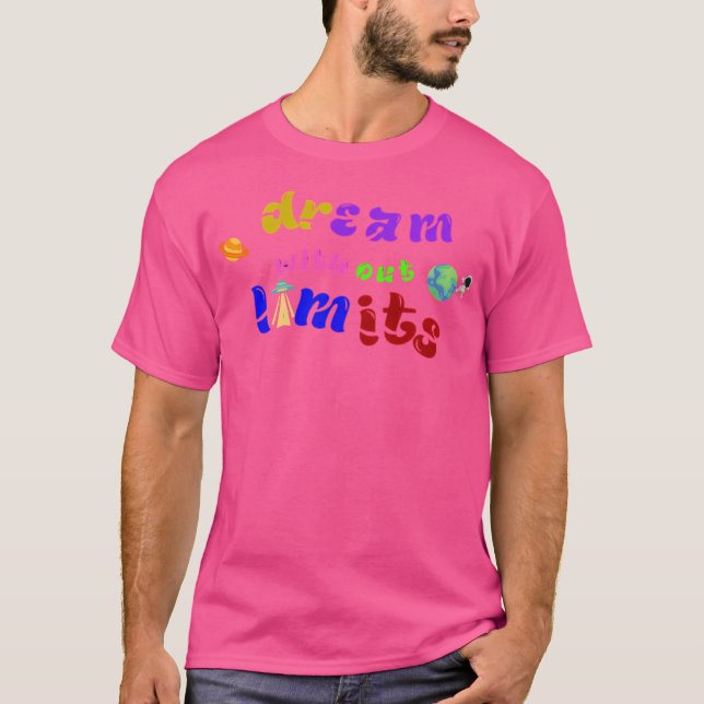 Dream Without Limits T-Shirt (Front)