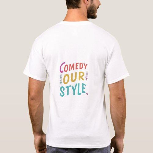 Dream Work Achieve Comedy Our Style T_Shirt