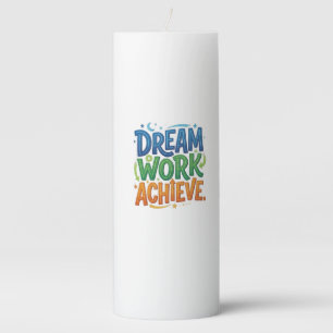 Dream Work Achieve – Motivational Success T-Shirt Pillar Candle