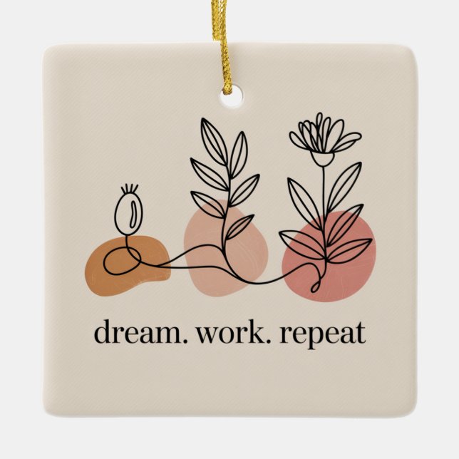 Dream. Work. Repeat Ceramic Ornament (Front)