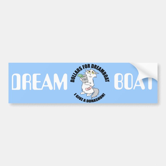 Dreamboat - Dollars for Dreamboat bumper sticker (Front)