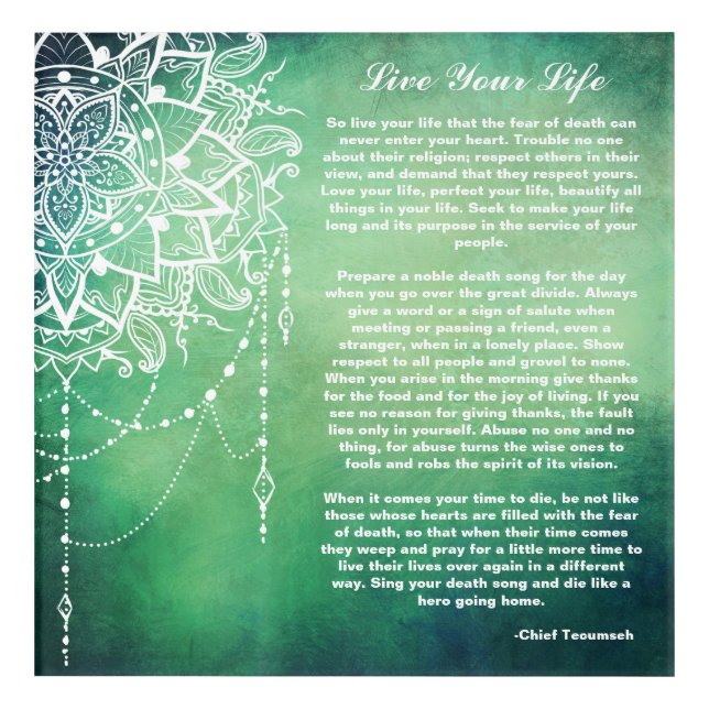 Dreamcatcher, Live Your Life Native American Poem Acrylic Print (Front)