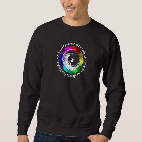 Dreamer Of The Sea Surfboard And Surfer Inside The Sweatshirt