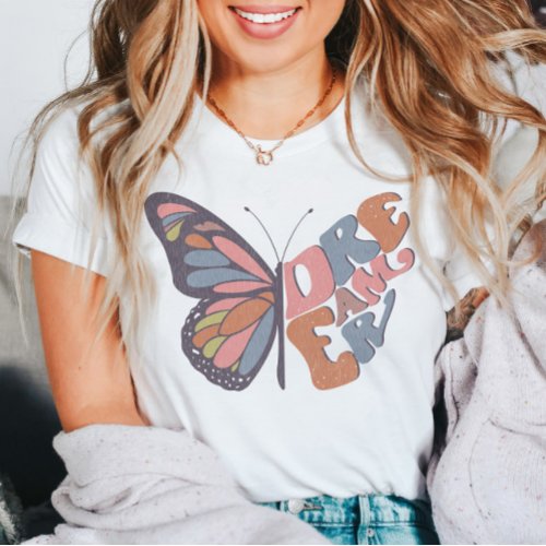 Dreamer Retro Butterfly Positivity Feminine  T_Shirt