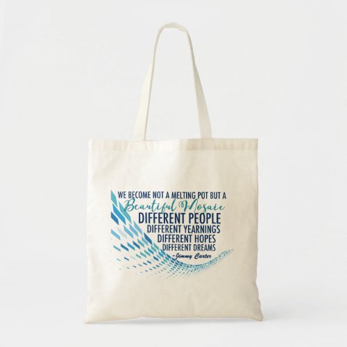 Dreamers Beautiful Mosaic Pro Immigration Quote Tote Bag