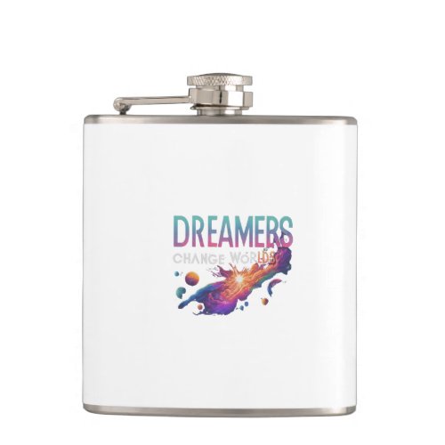 Dreamers Change Worlds Flask