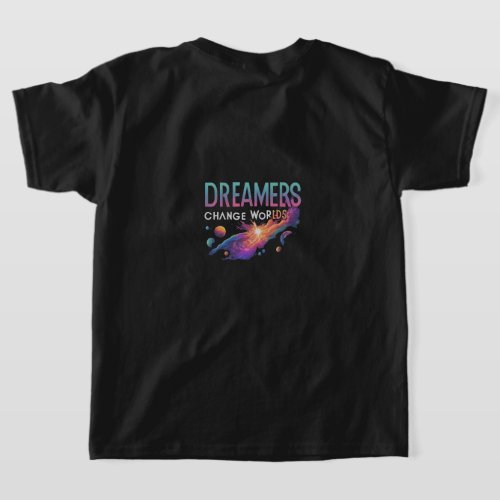 DREAMERS CHANGE WORLDS T_Shirt