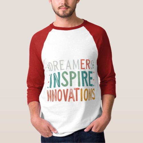 Dreamers Inspire Innovations T_Shirt