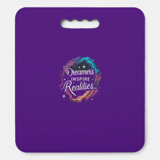 Dreamers Inspire Realities Seat Cushion