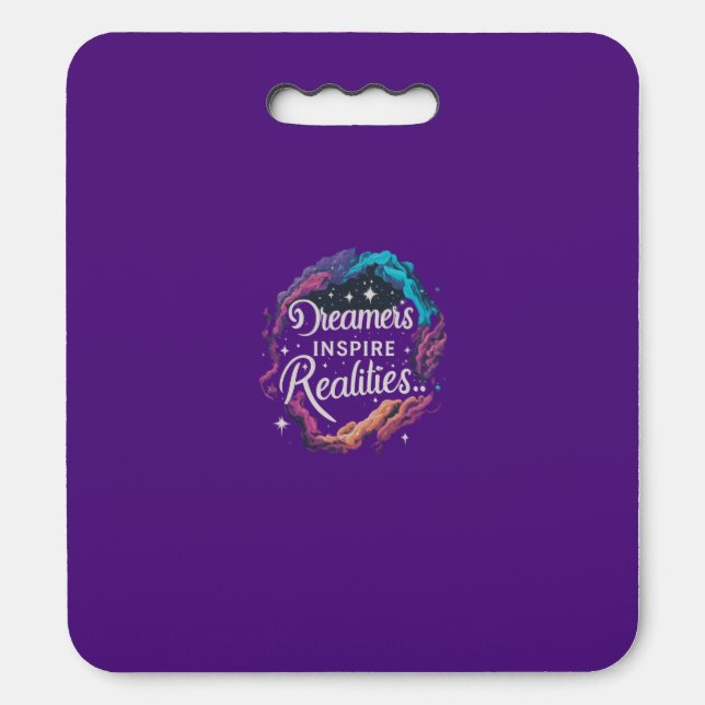 Dreamers Inspire Realities  Seat Cushion (Front Vertical)