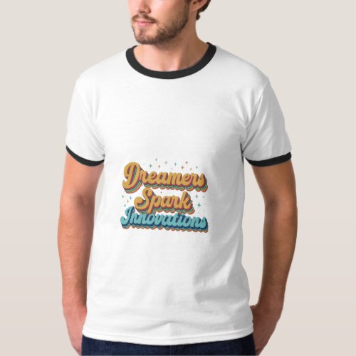 Dreamers Spark Innovations _ T_shirt