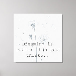 Dreaming is easier than you think dandelions canvas print