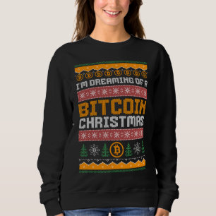 Dreaming of a BITCOIN CHRISTMAS Faux Knit Pattern Sweatshirt