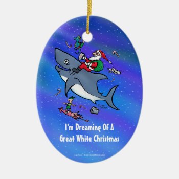 Dreaming Of A Great White Shark Christmas Ceramic Ornament by BastardCard at Zazzle