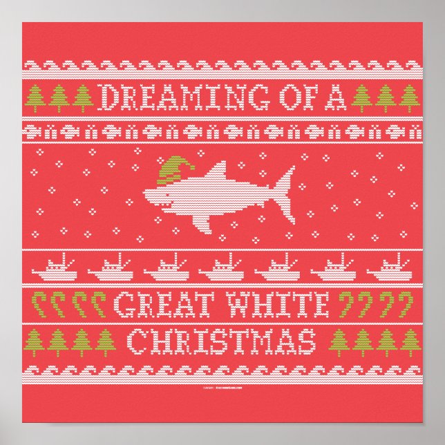 Dreaming Of A Great White Xmas Ugly Sweater Red Poster (Front)