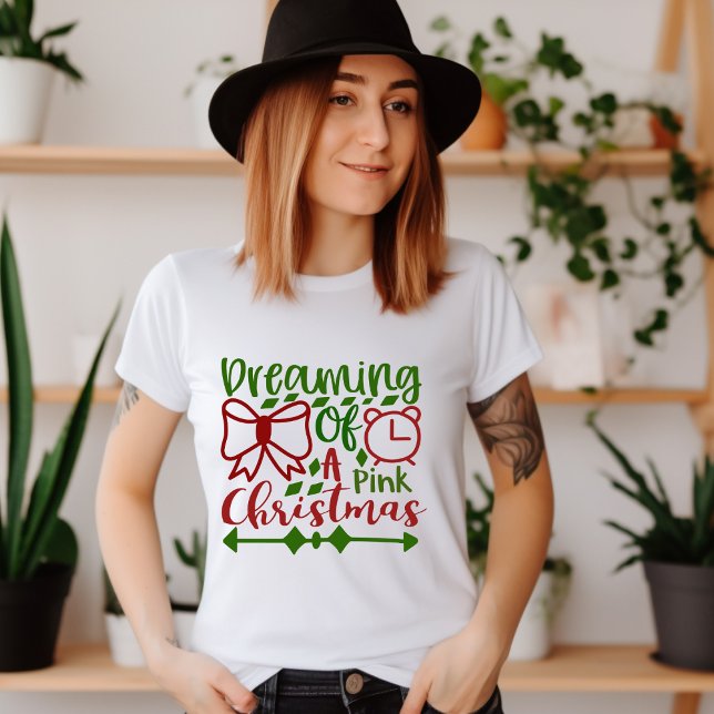 Dreaming of a Pink Christmas T-Shirt (Creator Uploaded)