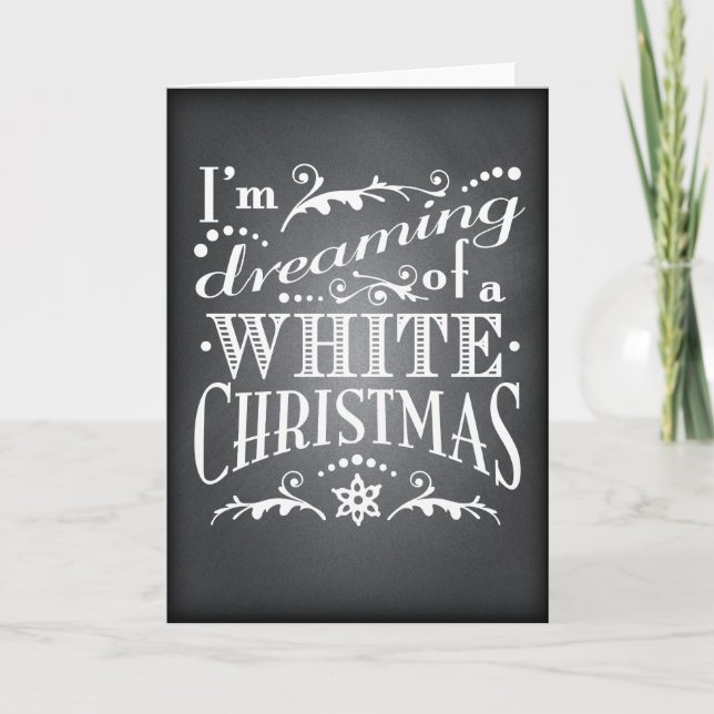 Dreaming of a White Christmas Chalkboard Greeting Holiday Card (Front)