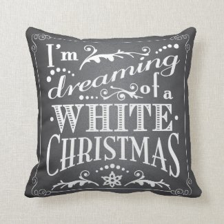 Dreaming of a White Christmas Chalkboard Holiday Throw Pillow
