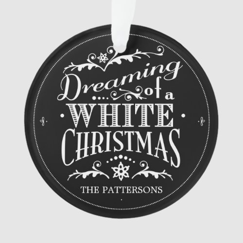 Dreaming of a White Christmas Chalkboard Ornament