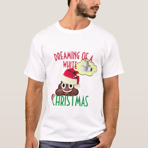 Dreaming of a White Christmas Funny Poop Emoji T_Shirt