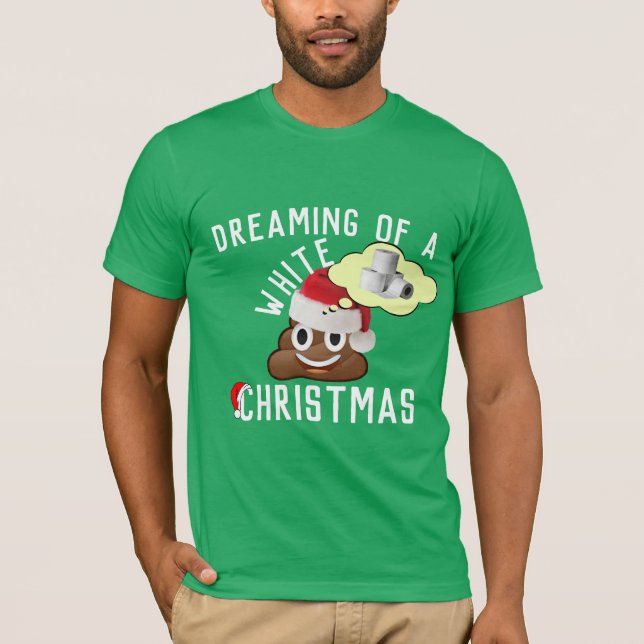 Dreaming of a White Christmas Funny Poop Emoji Tee (Front)