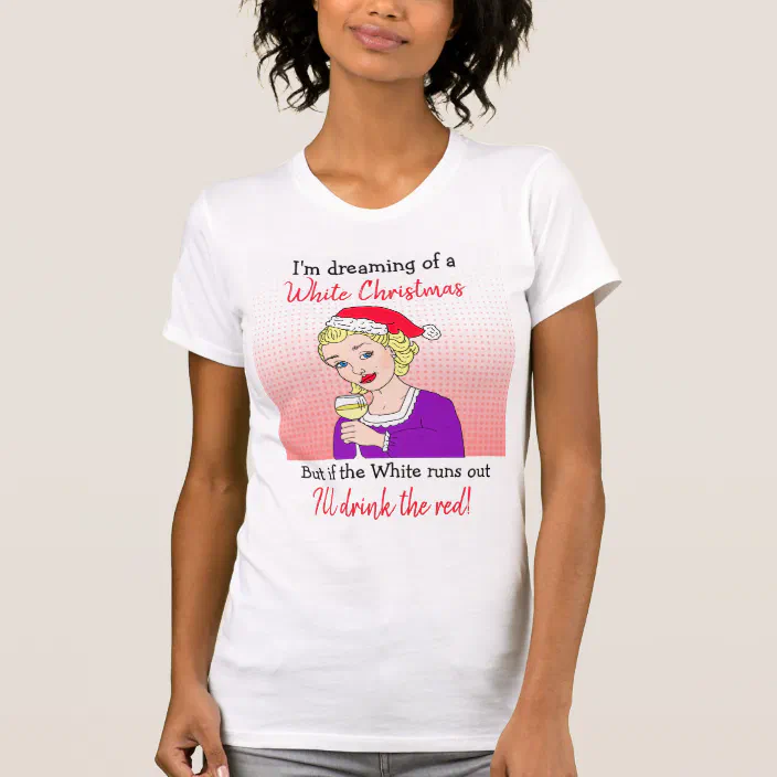 Dreaming Of A Wine Christmas Women's T-Shirt