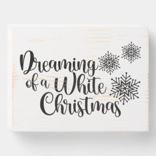 Dreaming Of A White Christmas & Snowflakes Wooden Box Sign