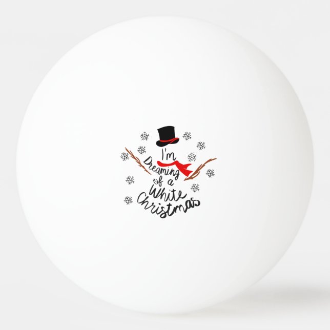 Dreaming of a White Christmas Snowman Ping Pong Ball (Front)