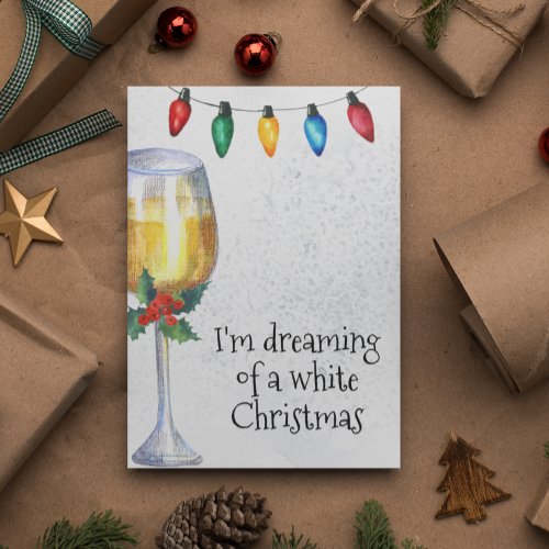 Dreaming of a White Christmas Wine Lover Holiday Card